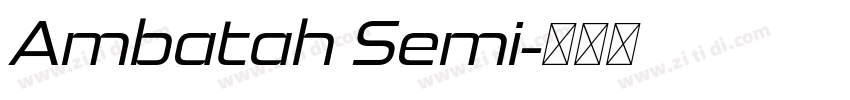 Ambatah Semi字体转换